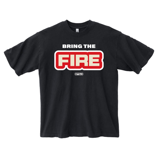 Bring The Fire